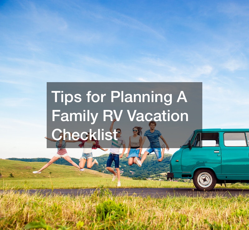 tips for planning a family rv vacation checklist